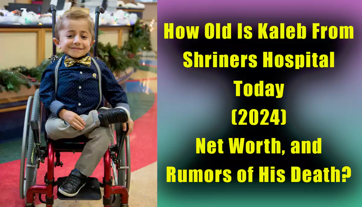How Old Is Kaleb-Wolf De Melo Torres From Shriners Hospital Today (2024), Net Worth, and Rumors of His Death
