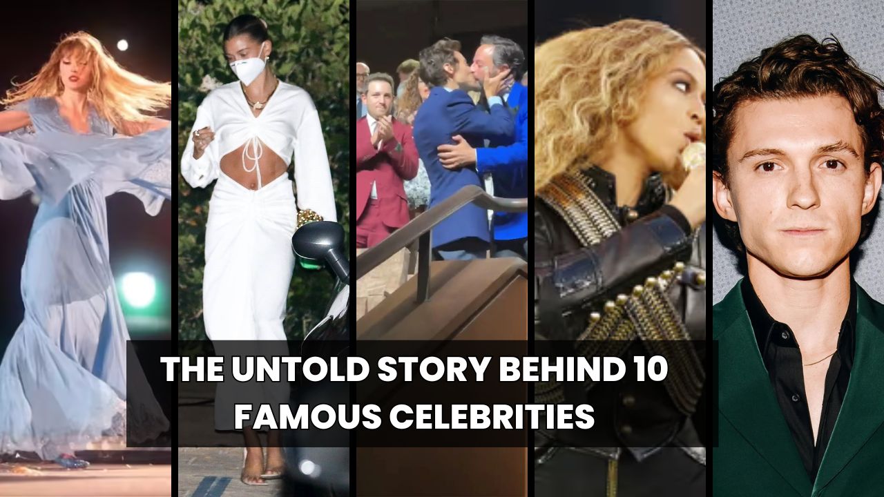 The Untold Story Behind 10 Famous Celebrities